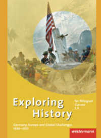Germany, Europe and Global Challenges 1990-2012 (Exploring History SII 5) （2013. 52 S. m. Abb. 260.00 mm）
