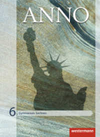 ANNO - Ausgabe 2013 für Gymnasien in Sachsen : Schulbuch 6 (ANNO 16) （2015. 176 S. m. zahlr. meist farb. Abb. u. Ktn. 266.00 mm）