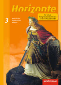 Horizonte - Geschichte für Gymnasien in Hessen und im Saarland- Ausgabe 2013 : Schulbuch 3 (horizonte 9) （2014. 240 S. m. zahlr. meist farb. Abb. u. Ktn. 266.00 mm）