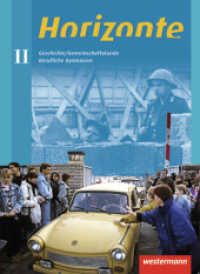 Horizonte - Geschichte mit Gemeinschaftskunde für berufliche Gymnasien : Schülerband II: Für die Jahrgangsstufe I + II (Horizonte 2) （2010. 432 S. 265.00 mm）