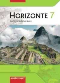 Horizonte, Geschichte Realschule Bayern. 7. Schuljahr, Schülerband （2009. 224 S. m. zahlr. meist farb. Abb. u. Ktn. 265.00 mm）
