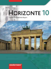 Horizonte - Geschichte Realschule Bayern Ausgabe 2008 : Schülerband 10 (Horizonte 13) （2012. 232 S. m. zahlr. meist farb. Abb. u. Ktn. 267.00 mm）