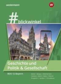 #blickwinkel - Geschichte und Politik & Gesellschaft für Berufsoberschulen - Ausgabe Bayern : Geschichte und Politik & Gesellschaft für die BOS 12 Schulbuch (#blickwinkel 70) （1. Auflage 2021. 2021. 460 S. 267.00 mm）