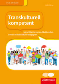 Transkulturell kompetent : Sprachbarrieren und kulturellen Unterschieden sicher begegnen Schulbuch (Transkulturell kompetent 1) （1. Auflage 2016. 2016. 194 S. vierfarbig. 297.00 mm）