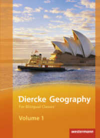 Diercke Geography For Bilingual Classes - Ausgabe 2015 : Volume 1 Textbook (Kl. 7/8) (Diercke Geography For Bilingual Classes 5) （2015. 240 S. m. zahlr. farb. Abb. u. Ktn. 267.00 mm）