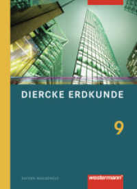 Diercke Erdkunde, Realschule Bayern (2009). 9. Jahrgangsstufe, Schülerband （2012. 128 S. m. zahlr. farb. Abb. u. Ktn. 265.00 mm）