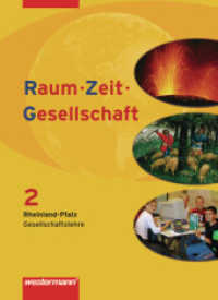 Raum - Zeit - Gesellschaft - Ausgabe 2008 für Rheinland-Pfalz : Schülerband 2 (Raum - Zeit - Gesellschaft 3) （1. Aufl., Nachdr. 2016. 312 S. m. zahlr. farb. Abb. u. Fotos sowie far）