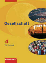 Gesellschaft, Ausgabe 2010 für Hamburg. Bd.4 Schülerband （2010. 128 S. m. zahlr. meist farb. Abb. 26 cm）