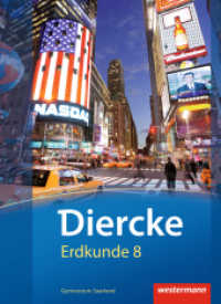 Diercke Erdkunde - Ausgabe 2011 für Gymnasien im Saarland : Schulbuch 8 (Diercke Erdkunde 7) （Nachdr. 2018. 144 S. m. zahlr. farb. Abb. u. Ktn. 265.00 mm）