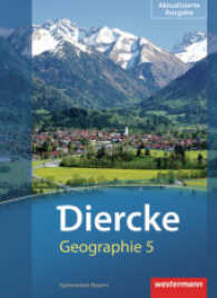 Diercke Geographie, Gymnasien Bayern (2012). 5. Schuljahr, Schülerband （Aktualis. Ausg. 2012. 144 S. m. zahlr. farb. Abb. u. Ktn. 265 mm）