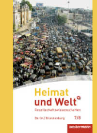 Heimat und Welt Plus - Ausgabe 2017 für die SI in Berlin und Brandenburg : Schulbuch 7 / 8 mit Schutzumschlag (Heimat und Welt Plus 1) （2017. 320 S. m. zahlr. meist farb. Abb. u. Ktn. 270.00 mm）