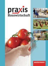 Praxis Hauswirtschaft - Ausgabe 2011 : Schulbuch 7 - 10 (Praxis - Hauswirtschaft 1) （2011. 160 S. 265.00 mm）