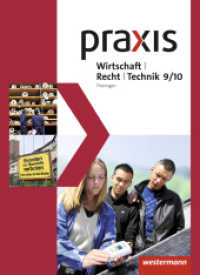 Praxis WRT - Wirtschaft / Recht / Technik - Ausgabe 2015 für Regelschulen in Thüringen : Schulbuch 9 / 10 (Praxis WRT 2) （2015. 256 S. m. zahlr. meist farb. Abb. 267.00 mm）