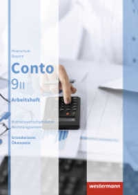 Conto / Conto für Realschulen in Bayern - Ausgabe 2015 : Betriebswirtschaftslehre / Rechnungswesen für Realschulen in Bayern - Ausgabe 2015 / Arbeitsheft 9 II (Conto 16) （2017. 240 S. m. Abb. 29.7 cm）