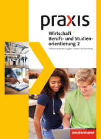 Praxis WBS - Differenzierende Ausgabe 2016 für Baden-Württemberg : Wirtschaft/Berufs- und Studienorientierung  Schulbuch 2 (9./10. Schuljahr) (Praxis - WBS 4) （2019. 248 S. m. Abb. 266.00 mm）