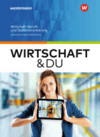 Wirtschaft und DU - Ausgabe 2018 für Baden-Württemberg : Wirtschaft/Berufs- und Studienorientierung  Schulbuch 8-10. Mit Online-Schlüssel (Wirtschaft und DU 1) （Nachdr. 2018. 312 S. 266.00 mm）