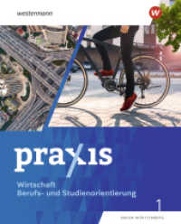 Praxis WBS - Differenzierende Ausgabe 2024 für Baden-Württemberg : Wirtschaft/Berufs- und Studienorientierung Schulbuch 1 (7./8. Schuljahr) (Praxis - WBS) （2025. 208 S. 267.00 mm）