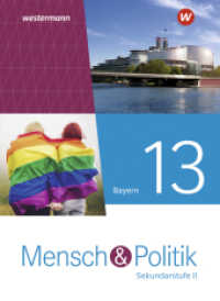 Mensch und Politik SII - Ausgabe 2023 für Bayern : Schulbuch 13 (Mensch und Politik SII) （1. Auflage 2025. 2025. 294 S. 267.00 mm）