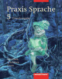 Praxis Sprache, Hauptschule. 5. Schuljahr, Grundausgabe : Sprechen, Schreiben, Lesen. RSR 2006 （Nachdr. 2006. 184 S. m. zahlr. meist farb. Illustr. 26,5 cm）