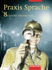 Praxis Sprache Ausgabe Ost : Schülerband 8 (Praxis Sprache 13) （2006. 271 S. m. zahlr. farb. Abb. 265.00 mm）