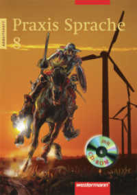 Praxis Sprache, Neukonzeption. 8. Schuljahr, Arbeitsheft m. CD-ROM : RSR 2006 （2006. 72 S. m. zahlr. farb. Illustr. 30 cm）