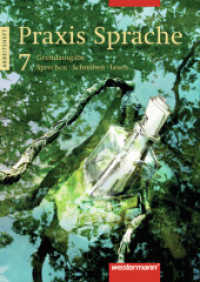 Praxis Sprache Ausgabe 2003 für Hauptschulen : Arbeitsheft 7 (Praxis Sprache 13) （Nachdr. 2006. 72 S. m. zahlr. farb. Illustr. 297.00 mm）
