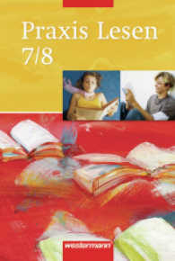 Praxis Lesen, Ausgabe Ost. 7./8. Jahrgangsstufe, Schülerband : RSR 2006 （2007. 120 S. 21 cm）