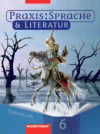 Praxis Sprache & Literatur - Sprach- und Lesebuch für Gymnasien : Schülerband 6 (Praxis Sprache & Literatur 5) （Nachdr. 2006. 328 S. m. zahlr. meist farb. Abb. 267.00 mm）