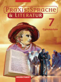 Praxis Sprache & Literatur - Sprach- und Lesebuch für Gymnasien : Schülerband 7 (Praxis Sprache & Literatur 9) （2006. 316 S. m. zahlr. meist farb. Abb. 265.00 mm）