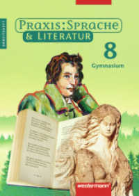 Praxis Sprache & Literatur - Sprach- und Lesebuch für Gymnasien : Arbeitsheft 8 (Praxis Sprache & Literatur 14) （2009. 96 S. m. zahlr. meist farb. Abb. 296.00 mm）