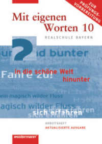 Mit eigenen Worten - Sprachbuch für bayerische Realschulen Ausgabe 2009 : Arbeitsheft zur Prüfungsvorbereitung 10 (Mit eigenen Worten 58) （Aktualis. Ausg. 2012. 100 S. m. zweifarb. Illustr., Beil.: Lösung）