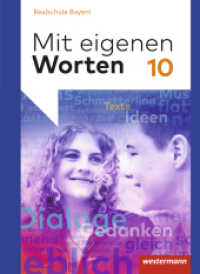 Mit eigenen Worten - Sprachbuch für bayerische Realschulen Ausgabe 2015 : Schülerband 10 (Mit eigenen Worten 1) （2014. 232 S. m. zahlr. farb. Abb. 267.00 mm）