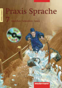 Praxis Sprache, Neukonzeption (Neue Bundesländer und Berlin). 7. Schuljahr, Arbeitsheft m. CD-ROM : RSR 2006 （2006. 72 S. m. zahlr. farb. Illustr. 30 cm）