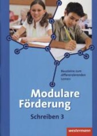 Modulare Förderung für den Deutschunterricht : Arbeitsheft Schreiben 3 (Modulare Förderung 6) （2013. 72 S. m. Abb., Beil.: Lösungen. 297.00 mm）
