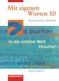 Mit eigenen Worten - Sprachbuch für bayerische Realschulen Ausgabe 2001 : Schülerband 10 (Mit eigenen Worten 60) （Nachdr. 2006. 178 S. m. zahlr. meist farb. Abb. 266.00 mm）