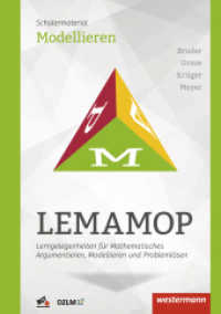 LEMAMOP - Lerngelegenheiten für Mathematisches Argumentieren, Modellieren und Problemlösen : Modellieren Schülermaterial (LEMAMOP 4) （2017. 76 S. 297.00 mm）