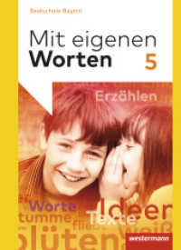Mit eigenen Worten - Sprachbuch für bayerische Realschulen Ausgabe 2016 : Schulbuch 5 (Mit eigenen Worten 1) （2017. 312 S. m. zahlr. farb. Abb. 266.00 mm）