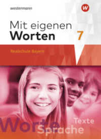 Mit eigenen Worten - Sprachbuch für bayerische Realschulen Ausgabe 2016 : Schulbuch 7 (Mit eigenen Worten 21) （2019. 312 S. 266.00 mm）