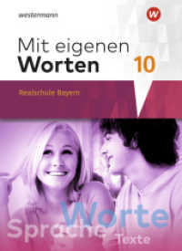 Mit eigenen Worten - Sprachbuch für bayerische Realschulen Ausgabe 2016 : Schulbuch 10 (Mit eigenen Worten 52) （2022. 320 S. 266.00 mm）
