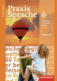 Praxis Sprache - Ausgabe 2011 für Sachsen : Arbeitsheft 6 (Praxis Sprache 12) （2012. 96 S. m. Abb., Beil.: Lösungen. 297.00 mm）