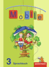 Mobile Sprachbuch - Allgemeine Ausgabe 2010 : Schülerband 3 (Mobile Sprachbuch 16) （2011. 139 S. m. farb. Abb. 260.00 mm）