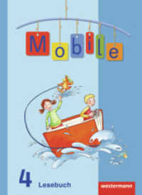 Mobile Lesebuch - Allgemeine Ausgabe 2010 : Schülerband 4 (Mobile Lesebuch 9) （2012. 200 S. m. zahlr. farb. Abb. 267.00 mm）