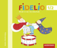 Fidelio Musikbücher - Ausgabe Baden-Württemberg 2016 : Musikbuch 1/2 (Fidelio Musikbücher 1) （2016. 128 S. m. zahlr. Noten u. farb. Illustr. 230.00 x 275.00 mm）