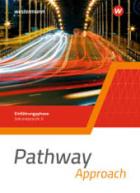 Pathway Approach - Einführungsphase Sekundarstufe II - Ausgabe Nordrhein-Westfalen / Nord 2024 : Schulbuch (Pathway Approach und Pathway Advanced) （2024. 316 S. vierfarb., zahlr. Abb. 266.00 mm）