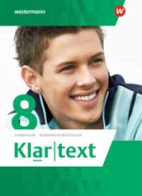 Klartext - Ausgabe 2015 für Gymnasien (G8) in Nordrhein-Westfalen, m. 1 Beilage : Schulbuch 8 (Klartext 30) （2018. 344 S. vierfarb., zahlr. Abb. 266.00 mm）