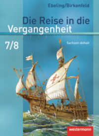 Die Reise in die Vergangenheit - Ausgabe 2010 für Sachsen-Anhalt : Schulbuch 7 / 8 (Die Reise in die Vergangenheit 5) （Nachdr. 2018. 256 S. 261.00 mm）