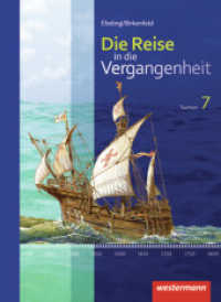 Die Reise in die Vergangenheit - Ausgabe 2012 für Sachsen : Schülerband 7 (Die Reise in die Vergangenheit 9) （2013. 208 S. m. zahlr. meist farb. Abb. u. Ktn. 260.00 mm）