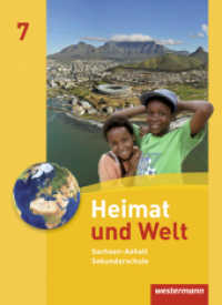 Heimat und Welt - Ausgabe 2010 für die Sekundarschulen in Sachsen-Anhalt : Schulbuch 7 (Heimat und Welt 20) （2010. 128 S. m. zahlr. farb. Abb. 267.00 mm）