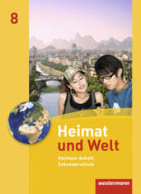 Heimat und Welt - Ausgabe 2010 für die Sekundarschulen in Sachsen-Anhalt : Schulbuch 8 (Heimat und Welt 30) （2011. 128 S. m. zahlr. farb. Abb. 268.00 mm）
