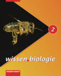 wissen.biologie, Ausgabe 2007 Realschule Niedersachsen. Bd.2 Schülerbuch （2007. 216 S. m. zahlr. farb. Abb.）